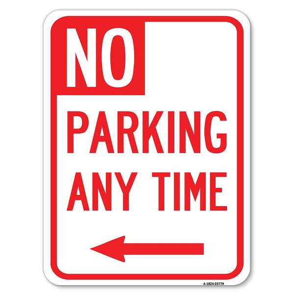 Signmission No Parking Anytime W/ Arrow Left Heavy-Gauge Alum Rust Proof Parking Sign, 18" x 24", A-1824-23779 A-1824-23779 - main
